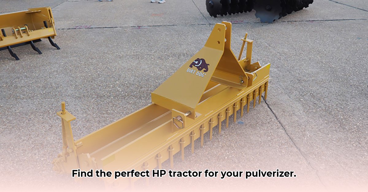 how-much-hp-tractor-can-run-a-soil-pulverizer
